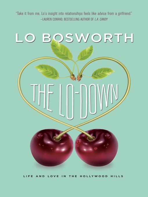 Title details for The Lo-Down by Lo Bosworth - Wait list
